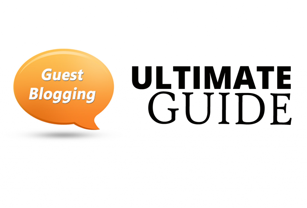 Ultimate Guide to Guest Blogging